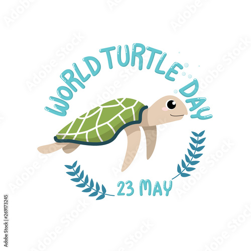 WORLD TURTLE DAY,May 23. logo with cartoon of cute turtle with text world turtle day, May 23 in circle