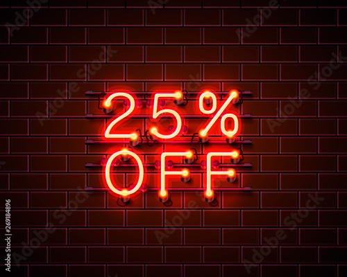 Neon 25 off text banner. Night Sign. Vector