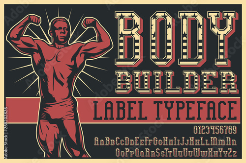 Vintage label font named Bodybuilder. Letters and numbers set. Label with illustration and text composition.