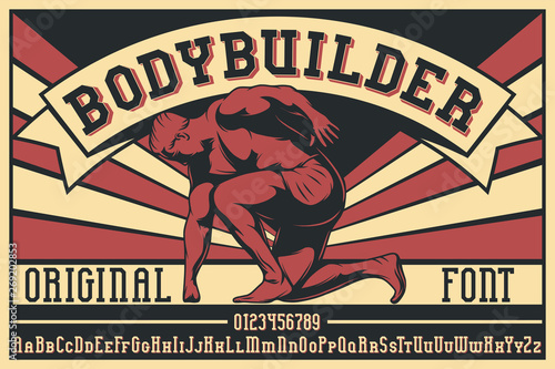 Vintage label font named Bodybuilder. Letters and numbers set. Label with illustration and text composition.