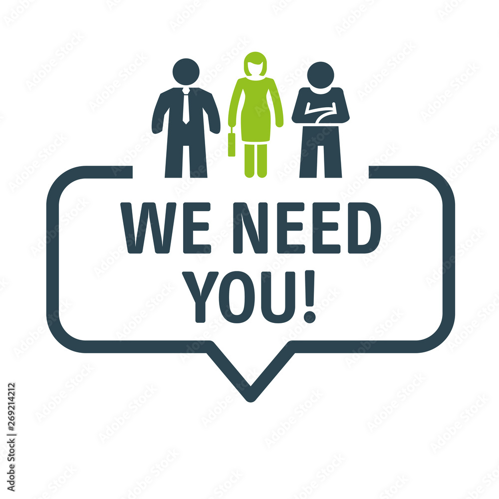 speech bubble we need you - vector illustration speech bubble we need you - vector illustration