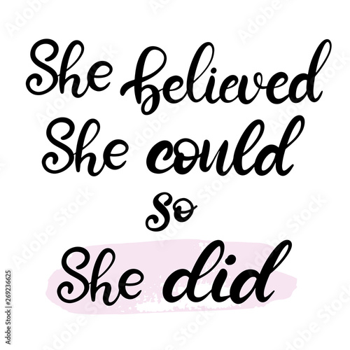 She believed she could so she did lettering vector illustration