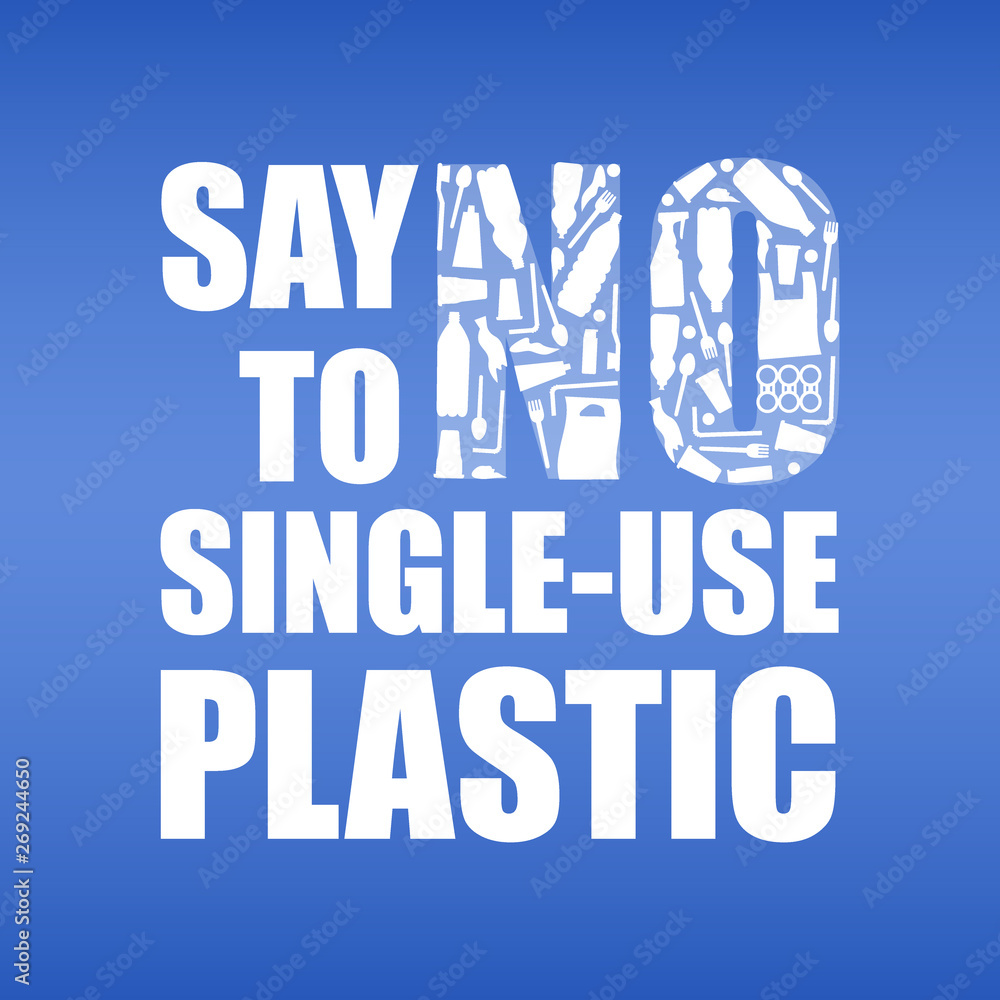 Say no to single-use plastic. Problem plastic pollution. Ecological poster. Banner with text and NO composed of white plastic waste bag, bottle on blue background.
