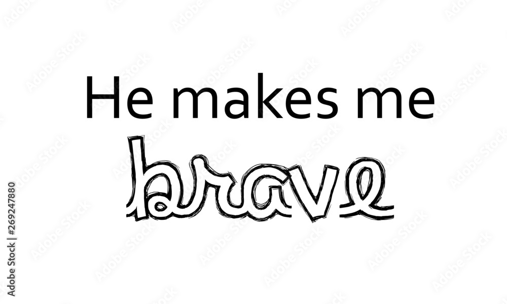Christian quote, Typography for print or use as poster, flyer or T shirt Christian quote, Typography for print or use as poster, flyer or T shirt