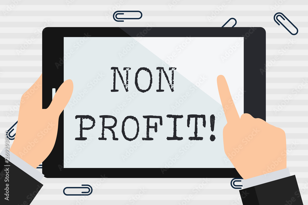 Handwriting text Non Profit. Conceptual photo not making or conducted primarily to make profit organization Businessman Hand Holding, Pointing and Touching Colorful Tablet Blank Screen Handwriting text Non Profit. Conceptual photo not making or conducted primarily to make profit organization Businessman Hand Holding, Pointing and Touching Colorful Tablet Blank Screen