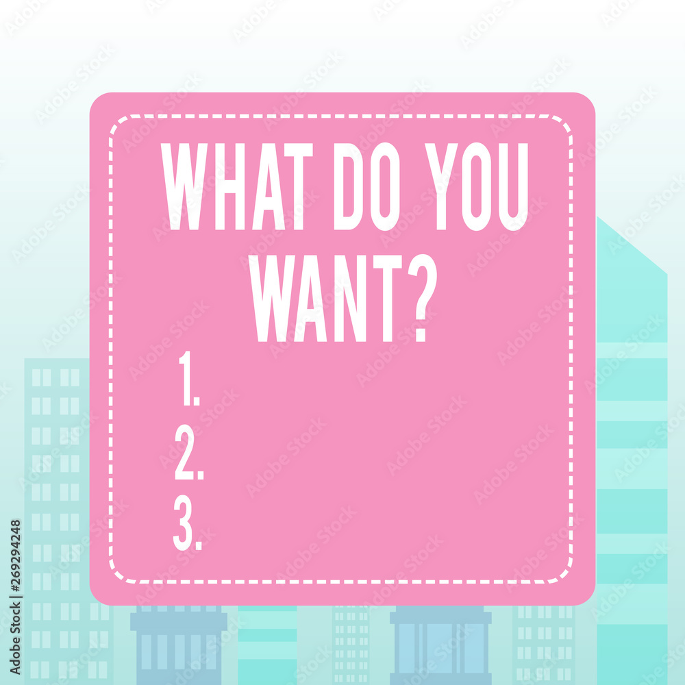 Writing note showing What Do You Want Question. Business concept for say or write in order to ask demonstrating about something Writing note showing What Do You Want Question. Business concept for say or write in order to ask demonstrating about something