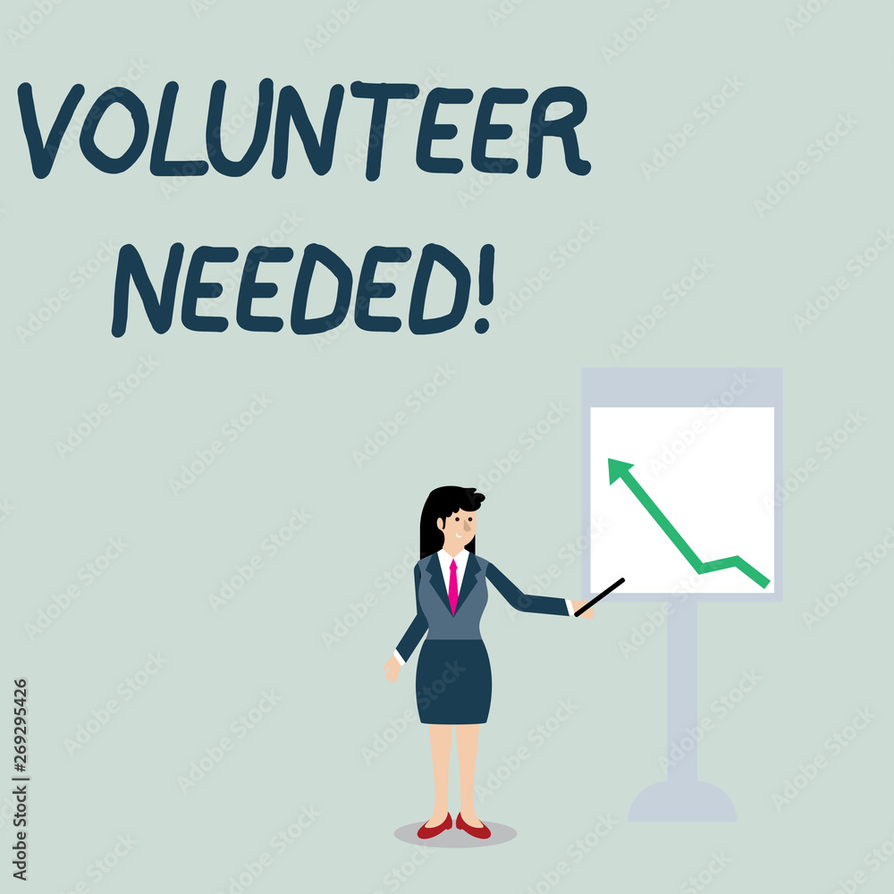 Conceptual hand writing showing Volunteer Needed. Concept meaning asking demonstrating to work for organization without being paid Woman Holding Stick Pointing to Chart of Arrow on Whiteboard Conceptual hand writing showing Volunteer Needed. Concept meaning asking demonstrating to work for organization without being paid Woman Holding Stick Pointing to Chart of Arrow on Whiteboard