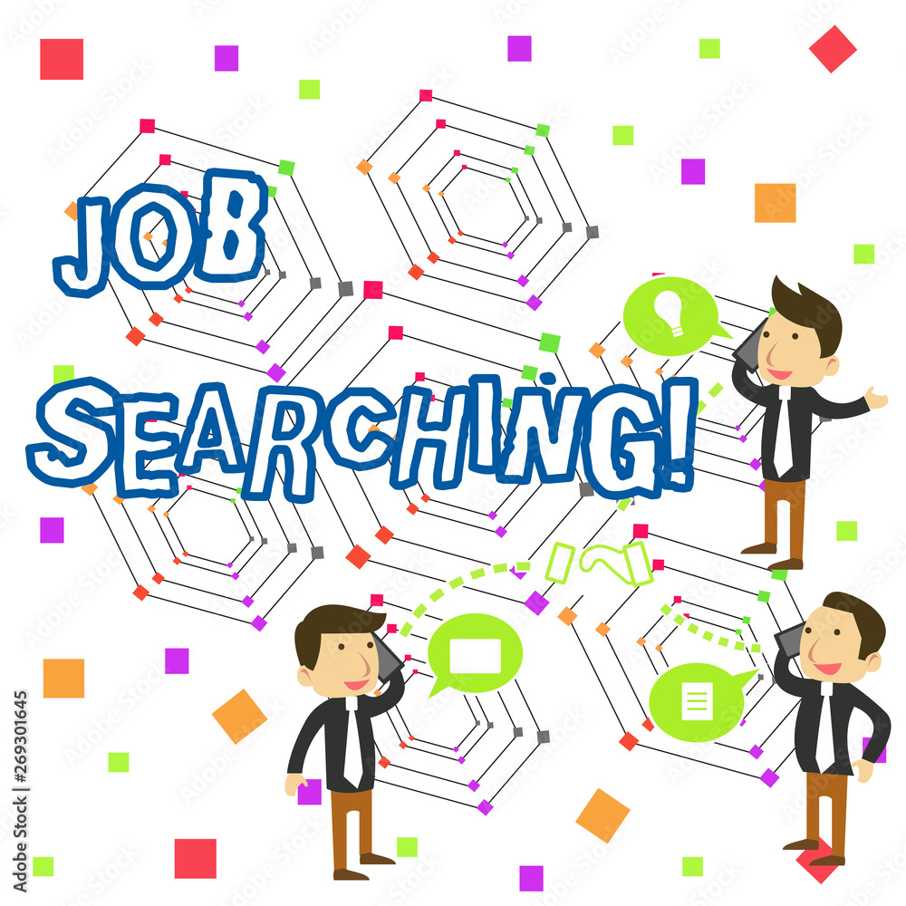 Handwriting text writing Job Searching. Conceptual photo The act of looking for employment Job seeking or job hunting Businessmen Coworkers Conference Call Conversation Discussion Mobile Phones Handwriting text writing Job Searching. Conceptual photo The act of looking for employment Job seeking or job hunting Businessmen Coworkers Conference Call Conversation Discussion Mobile Phones