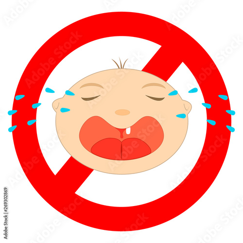 Caricature sign prohibiting children from crying on a white background. Crying baby.