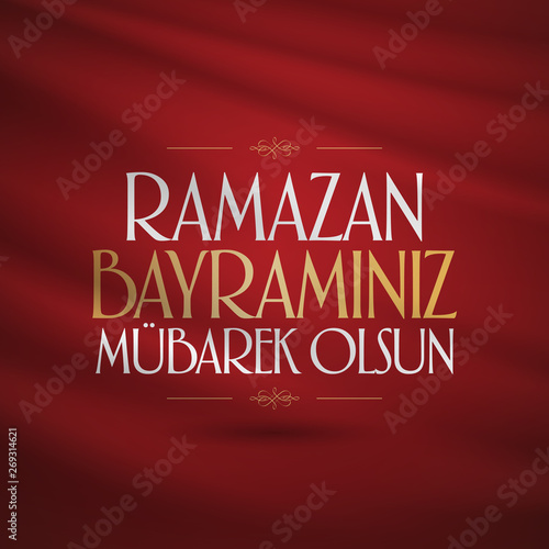 Eid al-Fitr Mubarak Islamic Feast Greetings (Turkish: Ramazan Bayraminiz Mubarek Olsun) Holy month of muslim community Ramazan. Billboard, Poster, Social Media, Greeting Card template. 