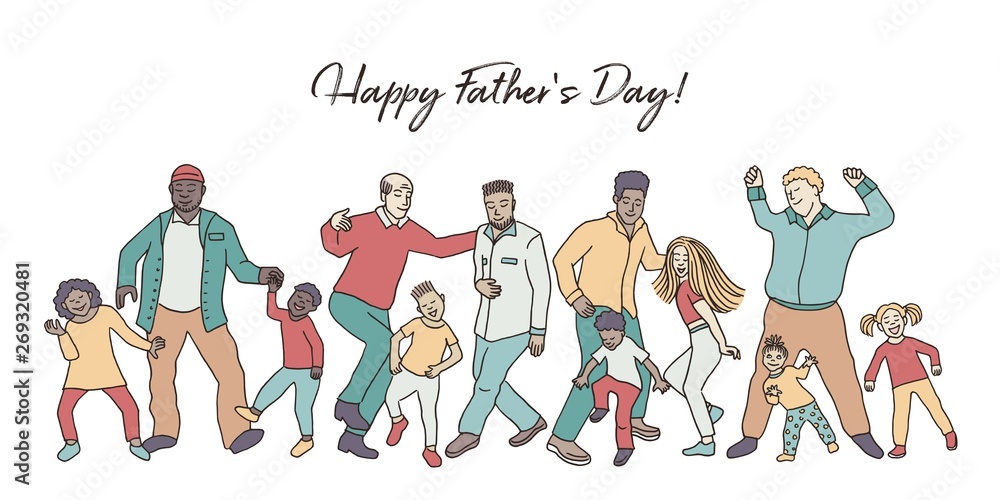 Happy Father's Day! Hand drawn group of fathers and their children, dancing happily together for father's day