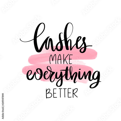 Hand sketched Lashes quote. Calligraphy phrase for gift cards, decorative cards, beauty blogs.