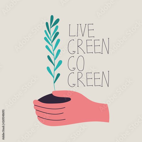 Unique hand drawn lettering quote with a phrase live green go green. Vector flat illustration