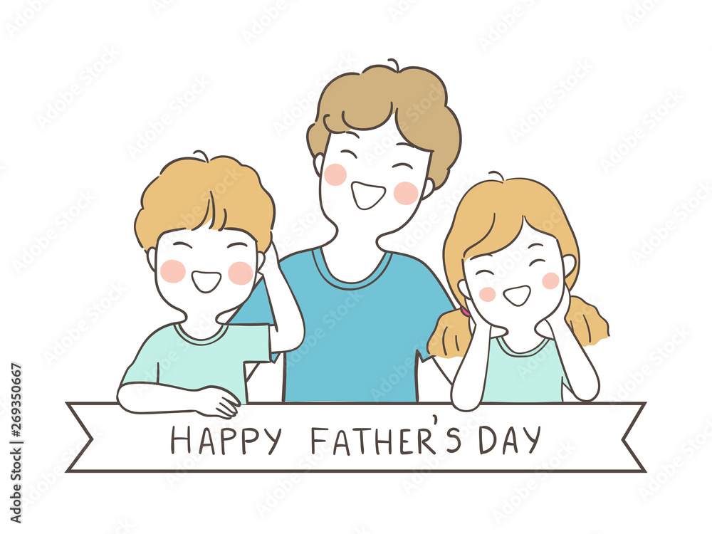 Draw happy girl and boy with dad write happy Father'day.