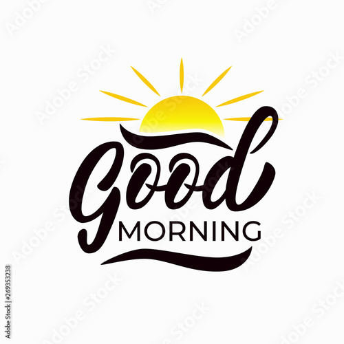 Good morning - design with font and hand lettering with sun sign. Inscription design on white background. Template for banner, cup, flyer or gift cards. Vector illustration.