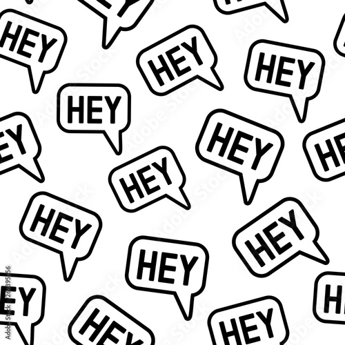 "Hey" text message black and white seamless pattern. Speech bubble, messenger wallpaper. Cartoon, comic style, fun patches vector wallpaper. 