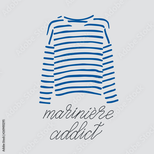Blue striped longsleeve t-shirt and handlettered phrase mariniere addict.