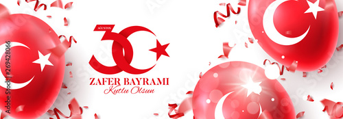Greeting banner of 30 august Victory Day Turkey. Zafer bayrami. Vector illustration with realistic red air balloons with turkish symbol. Translation: August 30, Victory Day, Happy Birthday.