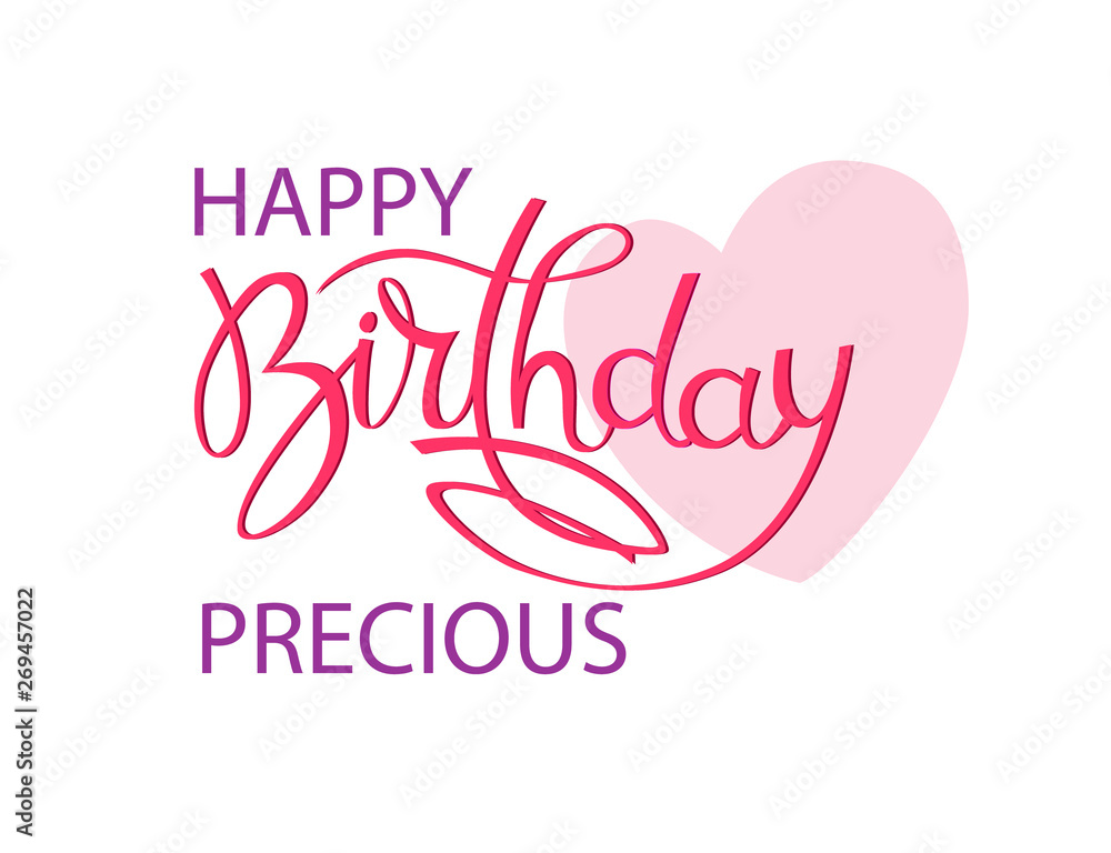 Birthday greeting card for Precious. Elegant hand lettering and a big pink heart. Isolated design element