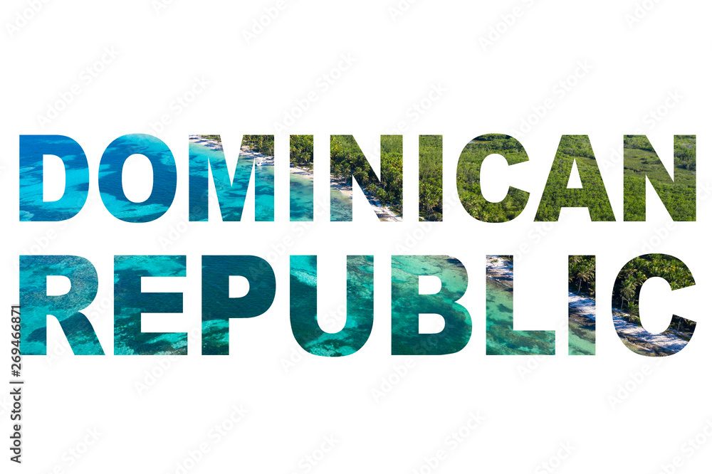 Collage in shape of word DOMINICAN REPUBLIC islolated on white background Collage in shape of word DOMINICAN REPUBLIC islolated on white background