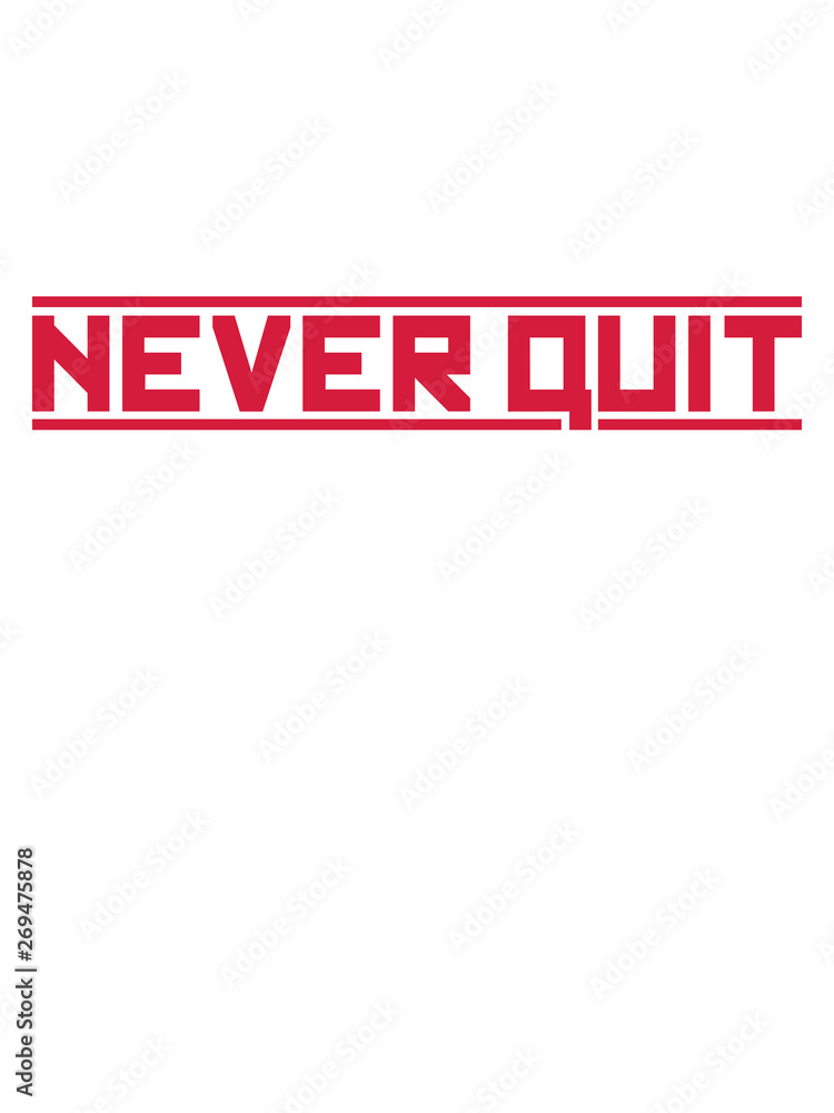 never quit rote balken logo cool gewinner stars sieger sport team crew freunde niemals aufgeben spaß beste champions anführer meister erster design never quit rote balken logo cool gewinner stars sieger sport team crew freunde niemals aufgeben spaß beste champions anführer meister erster design