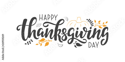 Happy Thanksgiving Day vector lettering quote. Hand written greeting card template for Thanksgiving day. Modern calligraphy, hand lettering inscription.