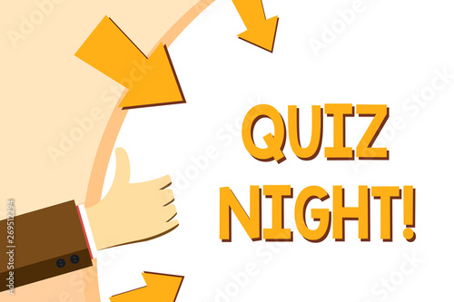 Writing note showing Quiz Night. Business concept for evening test knowledge competition between individuals Hand Gesturing Thumbs Up and Holding Round Shape with Arrows © Artur