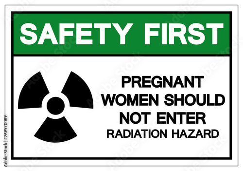 Safety First Pregnant Women Should Not Enter Radiation Hazard Symbol Sign ,Vector Illustration, Isolate On White Background Label. EPS10
