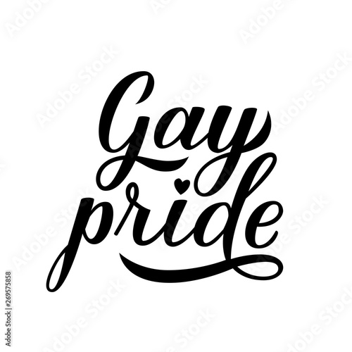 Gay Pride calligraphy hand lettering isolated on white. Pride Day,  Month, parade concept. LGBT rights slogan. Vector illustration. Easy to edit template for banner, poster, t-shot, flyer, etc.