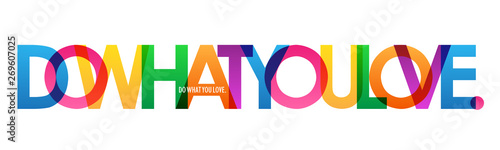 DO WHAT YOU LOVE. colorful inspirational words typography banner