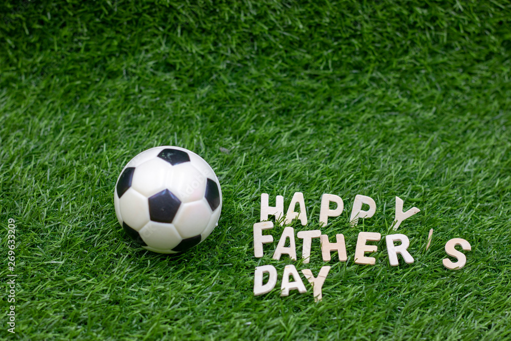 Obraz premium Happy Father's day to soccer with football