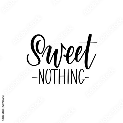 Sweet nothing vector abstract calligraphy lettering quote