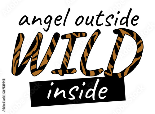 Phrase WILD with tiger skin, creative concept. Trendy animal print. Fashion vector illustration for print, design, t-shirt.
