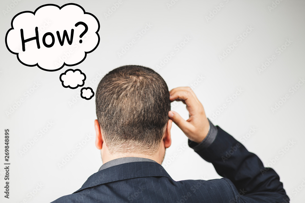 man thinking and looking to a wall, and a speech bubble with the word how ? - thinking how man thinking and looking to a wall, and a speech bubble with the word how ? - thinking how