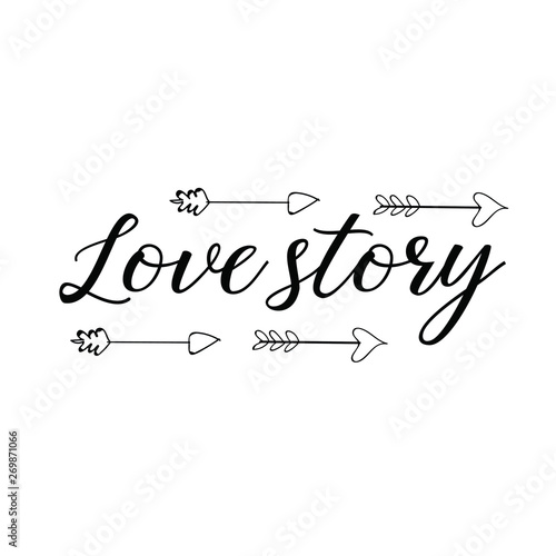 Love story. Calligraphy saying for print. Vector Quote