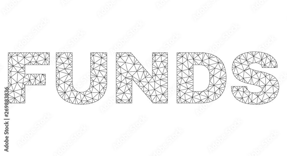 Mesh vector FUNDS text. Abstract lines and circle dots form FUNDS black carcass symbols. Wire carcass flat triangular mesh in vector format. Mesh vector FUNDS text. Abstract lines and circle dots form FUNDS black carcass symbols. Wire carcass flat triangular mesh in vector format.