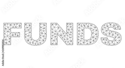 Mesh vector FUNDS text. Abstract lines and circle dots form FUNDS black carcass symbols. Wire carcass flat triangular mesh in vector format.