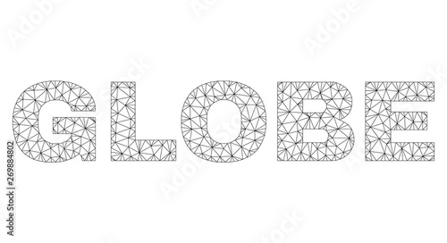 Mesh vector GLOBE text. Abstract lines and dots are organized into GLOBE black carcass symbols. Wire carcass flat polygonal mesh in vector EPS format.