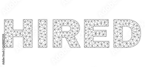Mesh vector HIRED text. Abstract lines and circle dots form HIRED black carcass symbols. Wire carcass 2D polygonal mesh in vector format.