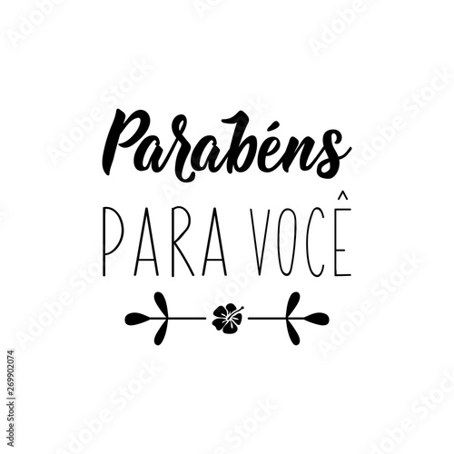 Happy Birthday to you in Portuguese. Ink illustration with hand-drawn lettering. Parabens para voce.