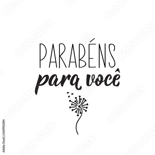 Happy Birthday to you in Portuguese. Ink illustration with hand-drawn lettering. Parabens para voce.