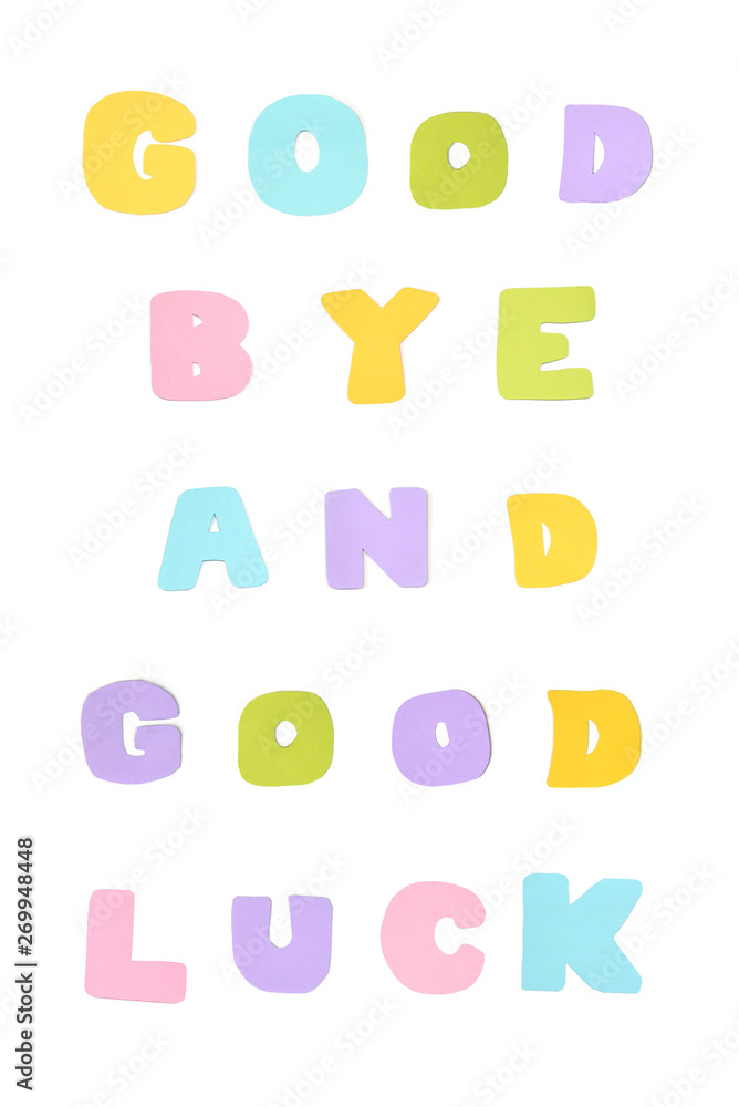 Good bye and good luck text on white background - isolated