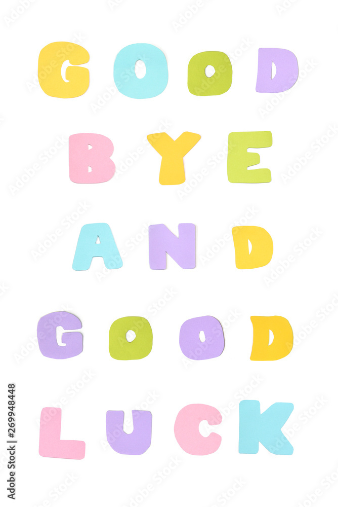 Good bye and good luck text on white background - isolated Good bye and good luck text on white background - isolated