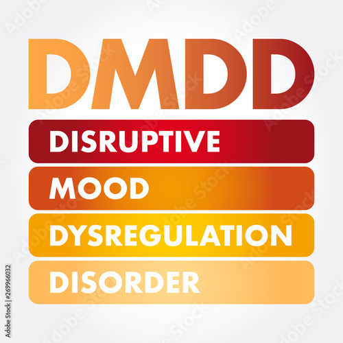 DMDD - Disruptive Mood Dysregulation Disorder acronym, health concept background