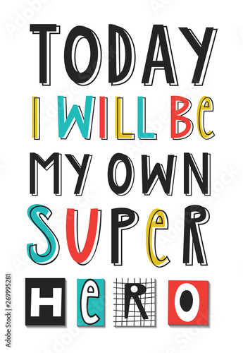 Super Hero - cute and fun kids nursery poster with hand drawn lettering. Vector illustration.