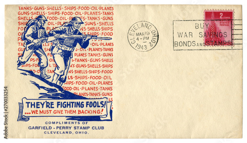 Cleveland, Ohio, The USA - 19 March 1943: US historical envelope: cover with patriotic cachet They're fighting fools!..we must give them backing! Nations united for victory red postage stamp