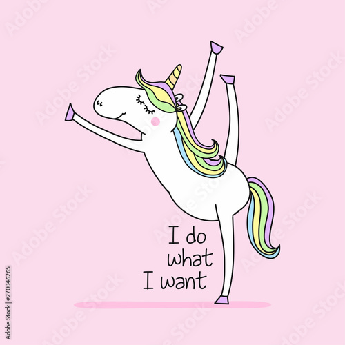 I do what I want - funny vector quotes and unicorn drawing. Lettering poster or t-shirt textile graphic design. / Cute unicorn character illustration on isolated blue background.