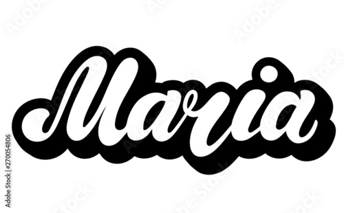 Maria. Woman's name. Hand drawn lettering. Vector illustration