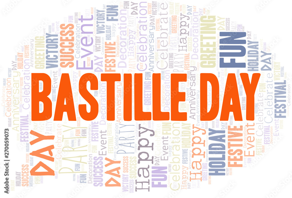 Bastille Day Word Cloud. Wordcloud Made With Text. Bastille Day Word Cloud. Wordcloud Made With Text.