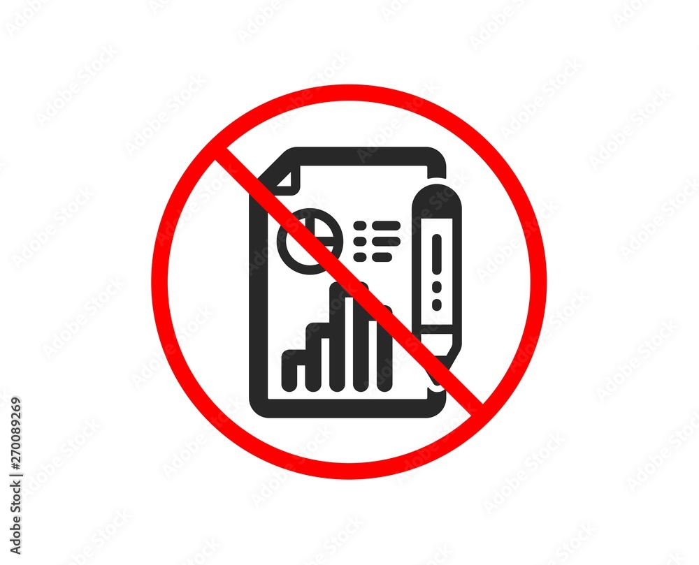 No or Stop. Report document icon. Column graph sign. Growth diagram, pie chart symbol. Prohibited ban stop symbol. No report document icon. Vector No or Stop. Report document icon. Column graph sign. Growth diagram, pie chart symbol. Prohibited ban stop symbol. No report document icon. Vector